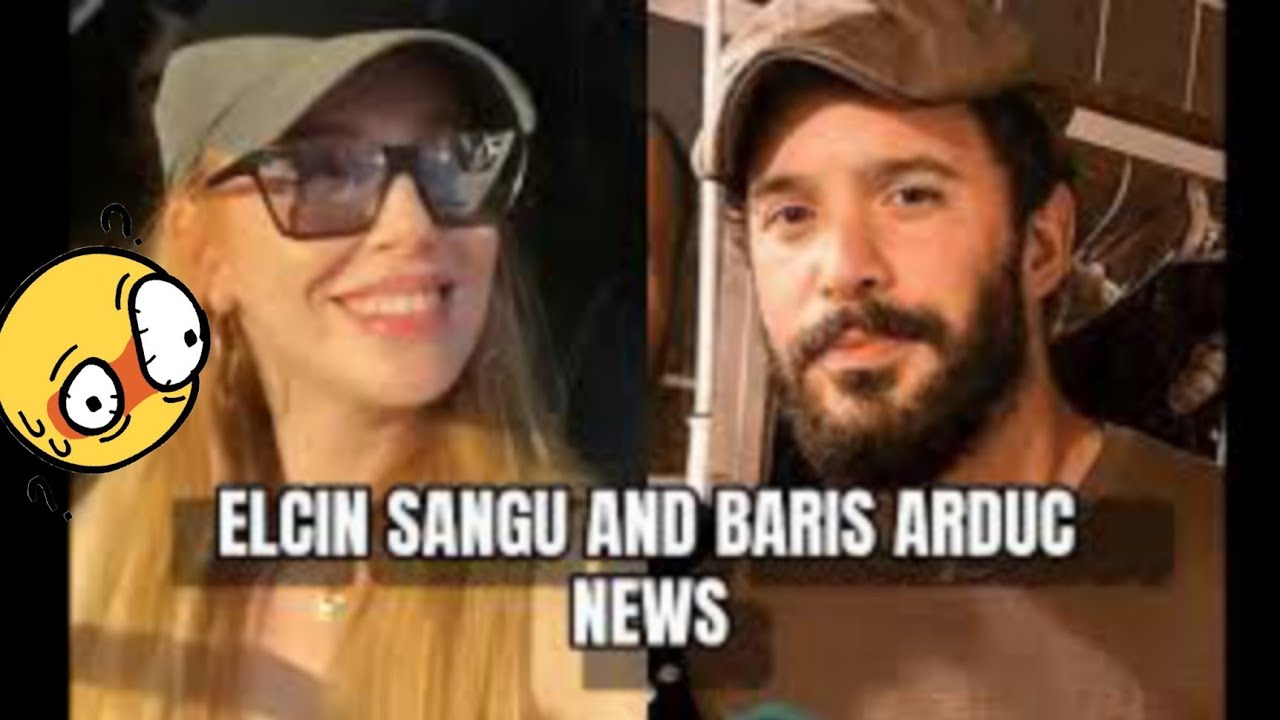 Elcin sangu And Baris Arduc latest News patchup again Turkish