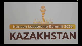 Healy Horizon Leadership Summit 2026, Kazakhstan ✨