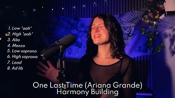 One Last Time (Ariana Grande) - Harmony Building