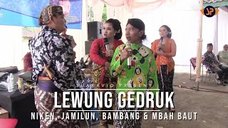 LEWUNG GEDRUK - NIKEN, JAMILUN, BAMBANG & MBAH BAUT / DJ ENTERTAINMENT #SPPRODUCTION