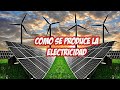 Como se produce la electricidad Explorando lo curioso