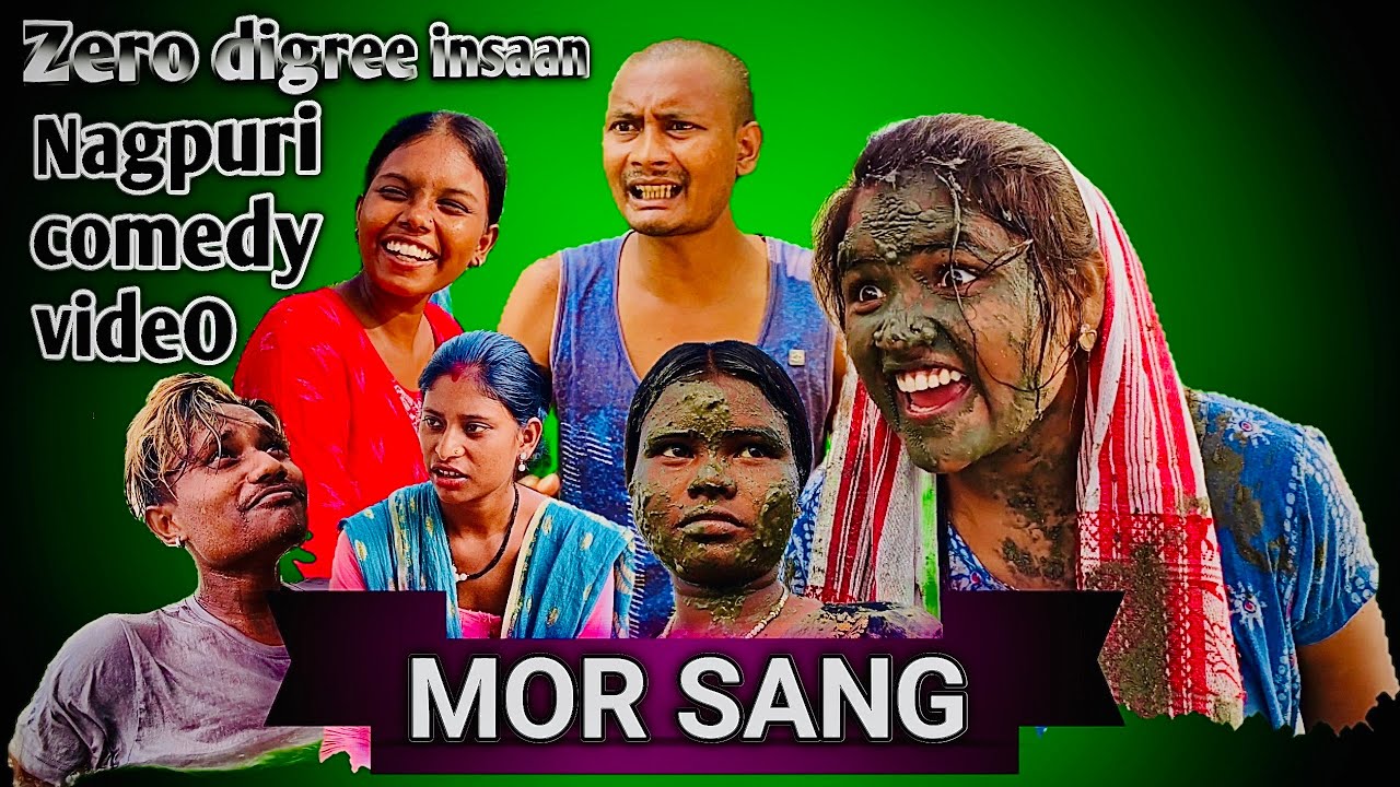 MOR SANG || NAGPURI COMEDY VIDEOS || ZERO DIGREE INSAAN || #yt #youtube #comedy #trend 