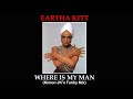 EARTHA KITT - WHERE IS MY MAN (Kimon JK&#39;s Funky Mix)