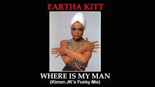 EARTHA KITT - WHERE IS MY MAN (Kimon JK's Funky Mix)