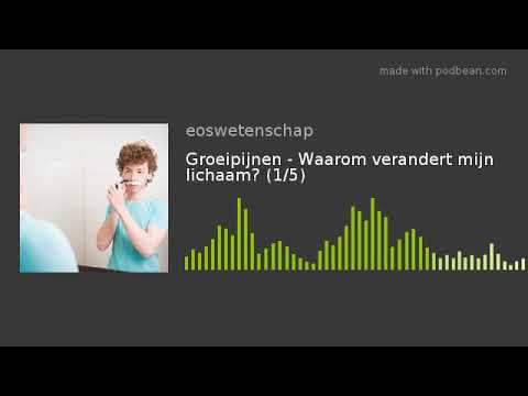 Groeipijnen - Waarom verandert mijn lichaam? (1/5)