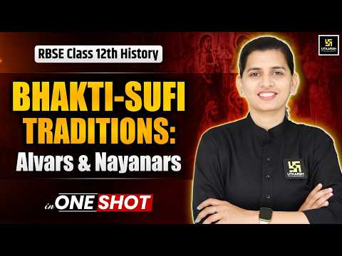 Class 12th History: Bhakti-Sufi Traditions: Alvars & Nayanars | In One Shot | Aakanksha Ma'am