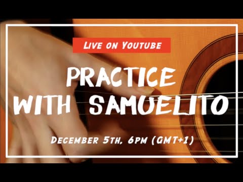 PRACTICE WITH SAMUELITO - Livestreams !