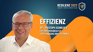 RESILIENZ 2023 - EFFIZIENZ: DR. CHRISTOPH SCHNEIDER