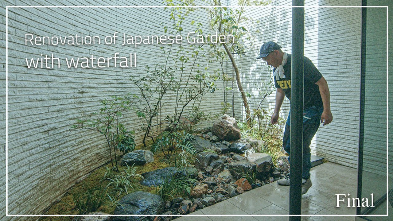 (Pro.64 - final)   Renovating a Japanese garden with a waterfall created by a professional gardener.