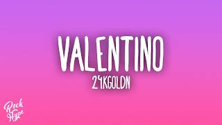 24KGoldn - Valentino