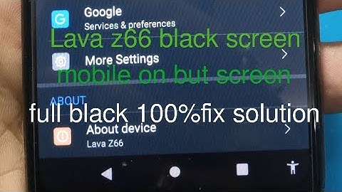 Lava z66 black screen solution/ mobile on 1 second than off brightness,100% fix