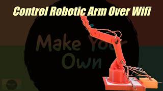 ESP32 Controlled Robotic ARM