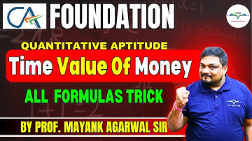 Time Value Of Money | Complete Formulas Trick | By Prof. Mayank Agarwal Sir #cafoundation