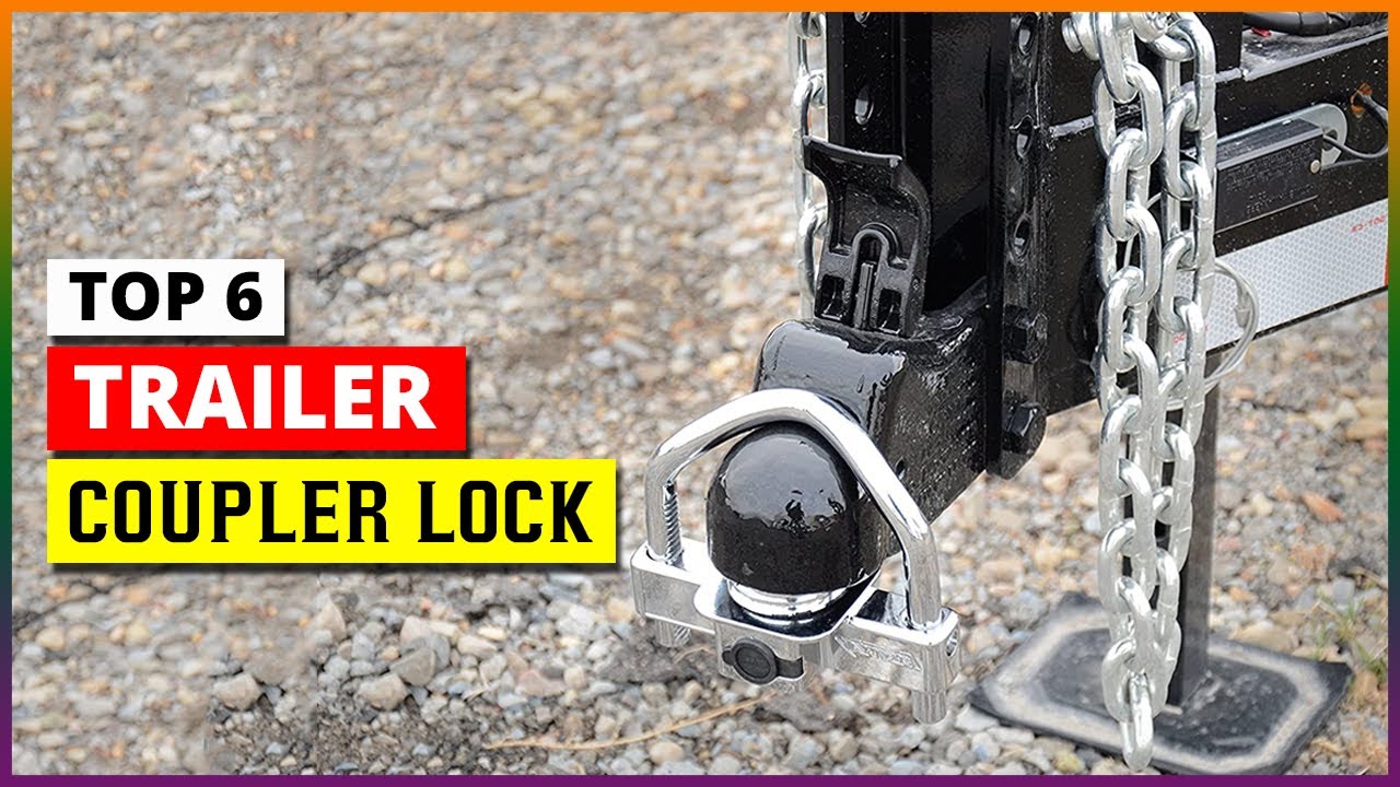 Best Trailer Coupler Lock 2023 [Top 6 Picks Reviewed] YouTube