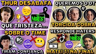 TORCIDA COBRA DT no FX ! MANOMAX CITA ERROS TIME ! THUR DESABAFA TALENTS ! BAK RESPONDE HATERS