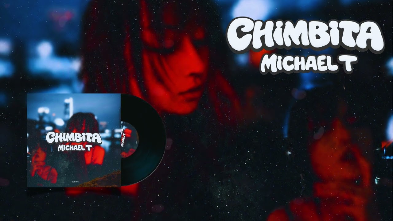Watch MICHAEL T - Chimbita on YouTube Watch MICHAEL T - Chimbita on YouTube