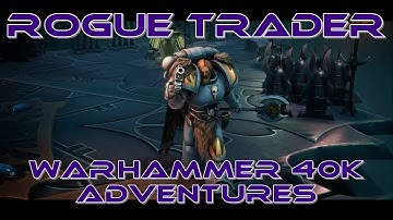 0634 - ROGUE TRADER - EPISODE 34 - PC - WARHAMMER 40K.