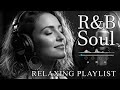 【R&B Soul】Relaxing Chill Playlist – Smooth Vocals & Deep Grooves