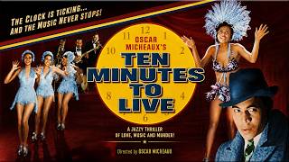 Ten Minutes To Live (1932)