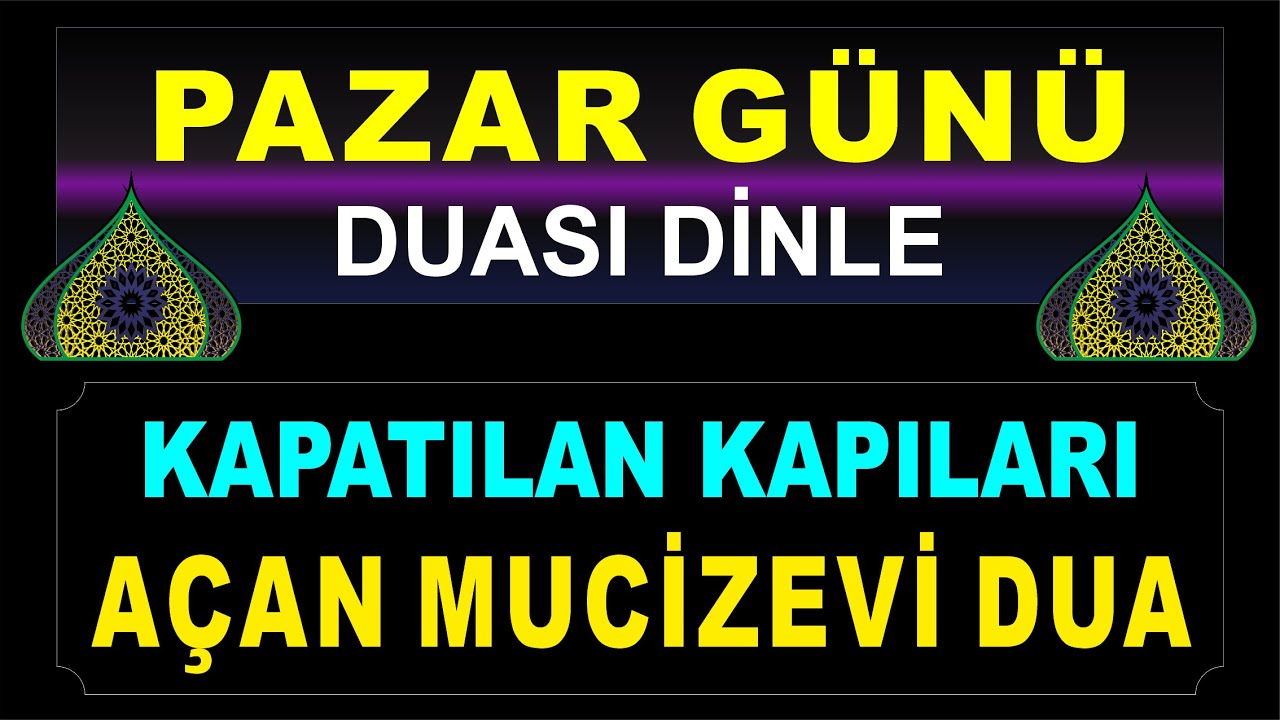 KAPATILAN KAPILARI AÇAN MUCİZEVİ DUA