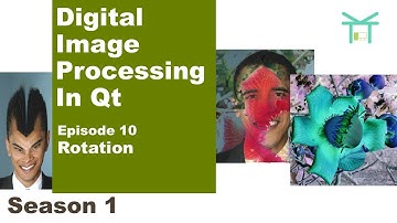 Digital Image Processing In Qt S1E10 - Rotation