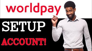 How To WorldPay Merchant Account (2025)