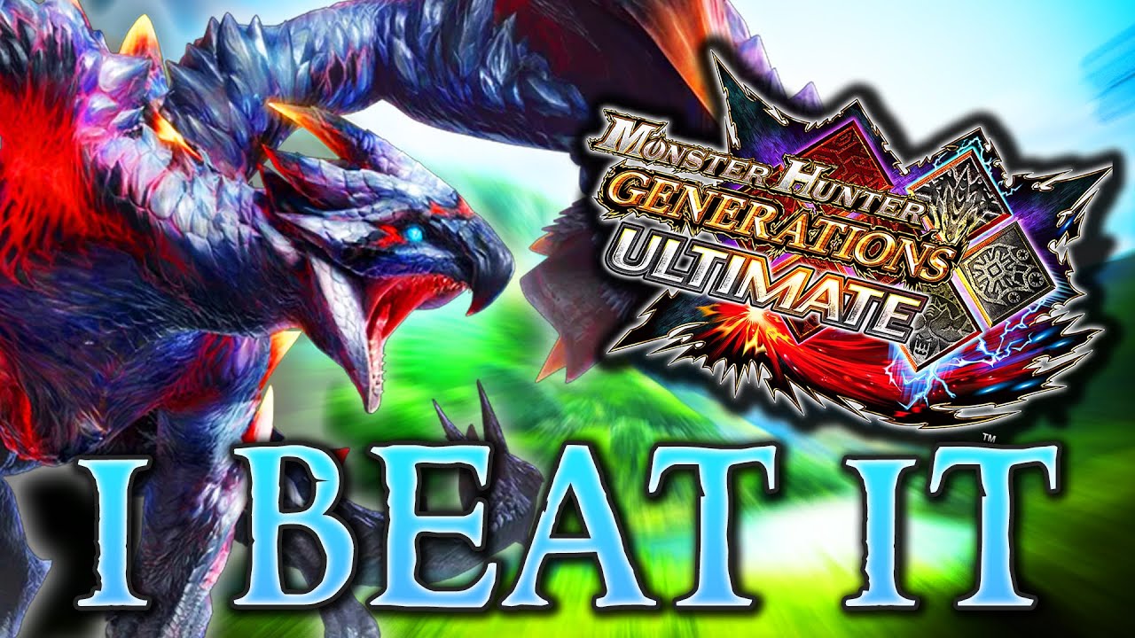 I Finally Beat Monster Hunter Generations Ultimate