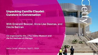 Unpacking Camille Claudel: Curators in Conversation