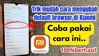 Cara Mengubah Default Browser Xiaomi