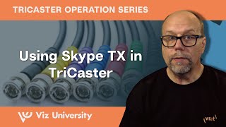 Using Skype TX in TriCaster