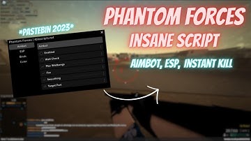 NEW | Phantom Forces Script PASTEBIN 2023 | AIMBOT | ESP | SILENT AIM