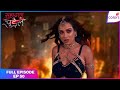 Suhaagan Chudail | Full Episode Ep. 50 | Nishigandha battles with Mahasur | Colors TV