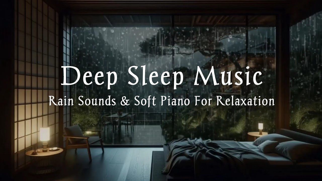 Relaxing Sleep Music Helps Reduce Insomnia and Stress- Peaceful Piano and Rain to Sleep, Meditation