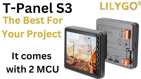 LilyGO T-Panel S3 Unboxing & Specs Overview | 2x ESP32 Touch Display Board