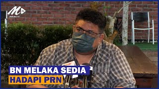 BN Melaka Sedia Hadapi PRN