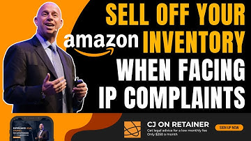 Surviving Amazon IP Complaints: How to Sell Your Inventory and Move On!
