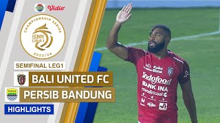 Bali United FC VS Persib Bandung - Highlights | Championship Series BRI Liga 1 2023/24