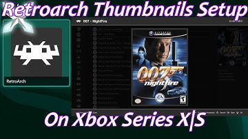 [Xbox Series X|S] How To Setup Retroarch Playlist Thumbnails Ver 2.0 - Dev Mode