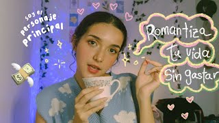 Cómo ROMANTIZAR tu vida SIN GASTAR DINERO 💸💗✨|Sweeline