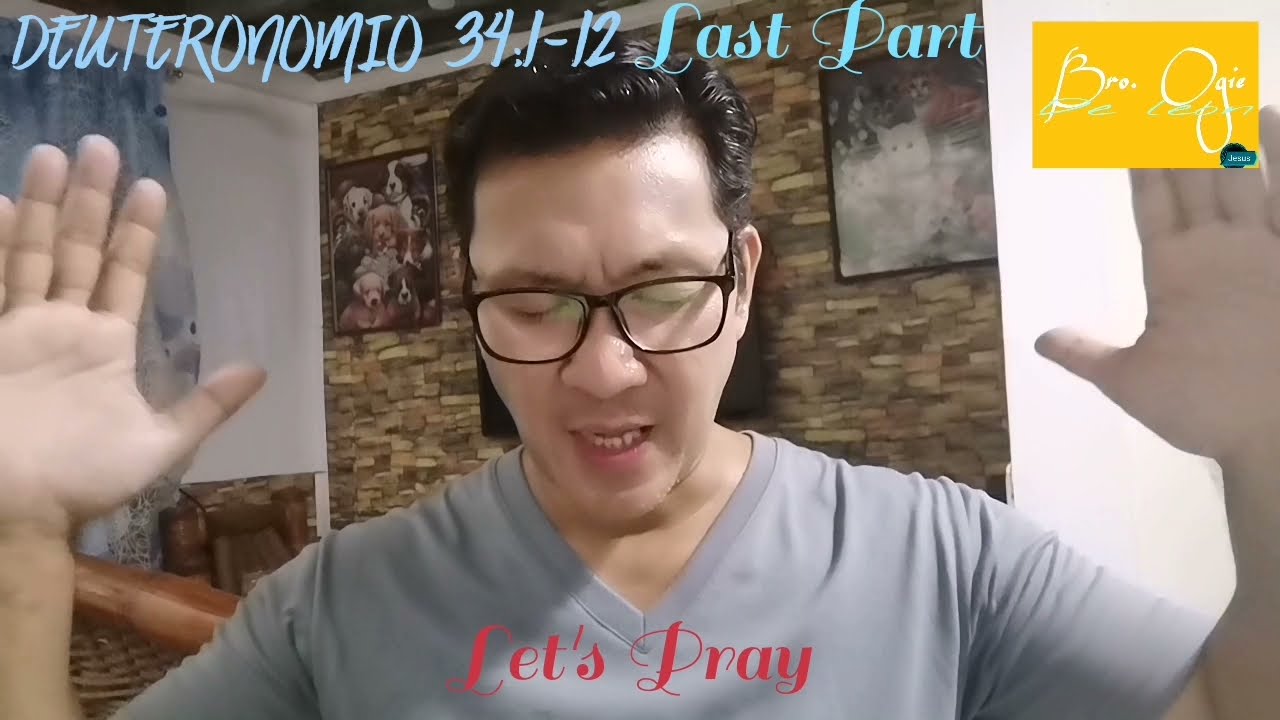 DEUTERONOMIO 34:1-12(last part) Ang Kamatayan ni Moises