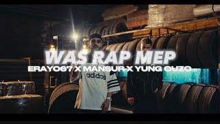 ERAY067 & MANSUR FEAT YUNG OUZO OLM WAS RAP MEP