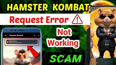 Hamster kombat request error |Hamster kombat request error unable to get account info |Hamster error