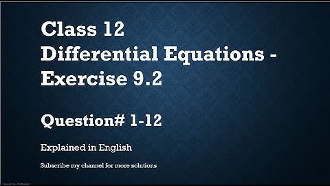 Class 12 Differential Equations 9.2 Part1-Qs#1-12 (In English)- NCERT CBSE