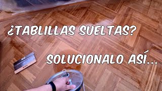 How to fix loose slats in a parquet floor