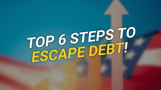 TOP 6 Steps to ⚡️ Escape the Debt Trap! 🔑