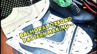 Balmoral Oxford Pattern Making – Part 1 (Cap-Toe Section)