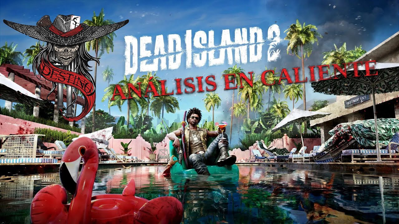 Análisis En Caliente - Dead Island 2 - SFate