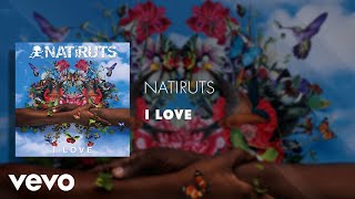 Natiruts - I Love (Áudio Oficial) ft. Morgan Heritage