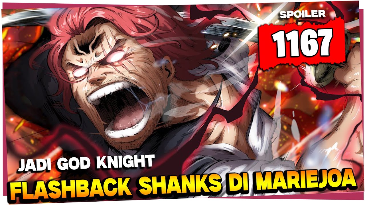 SPOILER OP 1167 - GILAAKKK..!!! SHANKS BIKIN CHAPTER INI HYPE PARAAHH!! FLASHBACK EPIC SIH INI!!