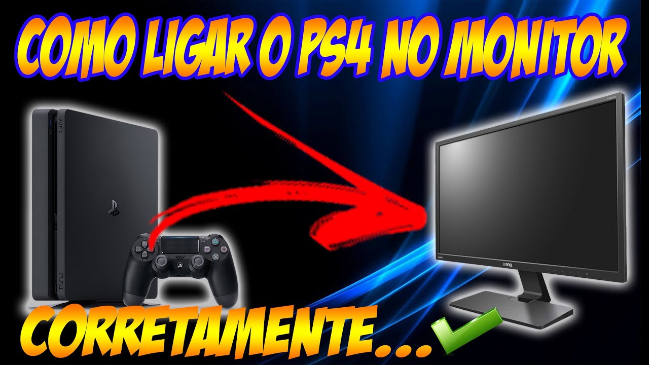 Como Conectar O Ps4 No Monitor Youtube